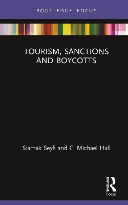 Tourism, Sanctions and Boycotts - Siamak Seyfi, C. Michael Hall