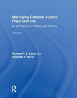 Managing Criminal Justice Organizations - Kania, Richard R.E.; Davis, Richards P.