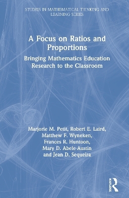 A Focus on Ratios and Proportions - Marjorie M. Petit, Robert E. Laird, Matthew F. Wyneken, Frances R. Huntoon, Mary D. Abele-Austin