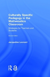 Culturally Specific Pedagogy in the Mathematics Classroom - Leonard, Jacqueline