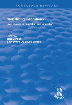 Globalizing Institutions - Jane Jenson, Boaventura de Sousa Santos