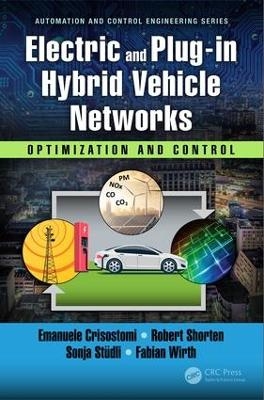 Electric and Plug-in Hybrid Vehicle Networks - Emanuele Crisostomi, Robert Shorten, Sonja St&uuml;dli, Fabian Wirth