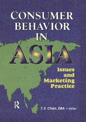 Consumer Behavior in Asia - Erdener Kaynak, Tsang-sing Chan