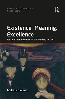 Existence, Meaning, Excellence - Andrius Bielskis