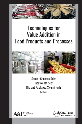 Technologies for Value Addition in Food Products and Processes - 