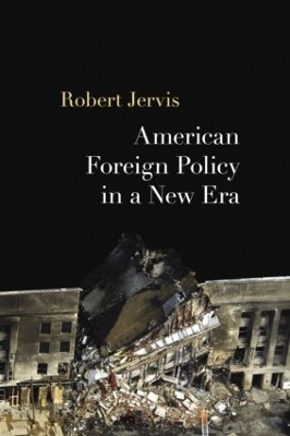 American Foreign Policy in a New Era - Robert Jervis