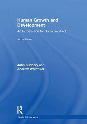Human Growth and Development - John Sudbery, Andrew Whittaker