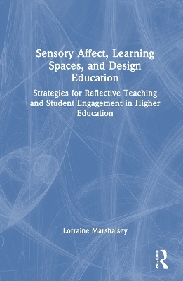 Sensory Affect, Learning Spaces, and Design Education