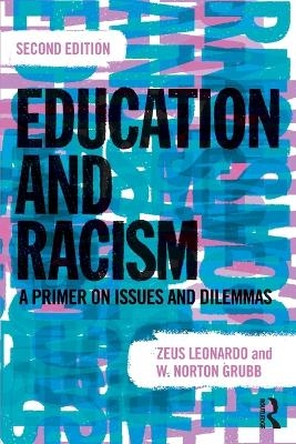 Education and Racism - Zeus Leonardo, W. Norton Grubb