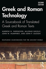 Greek and Roman Technology - Sherwood, Andrew N.; Nikolic, Milorad; Humphrey, John W.; Oleson, John P.