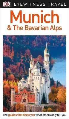 DK Munich and the Bavarian Alps -  DK Travel