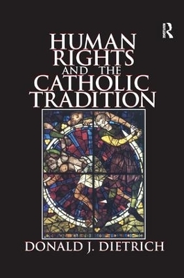 Human Rights and the Catholic Tradition - Donald Dietrich