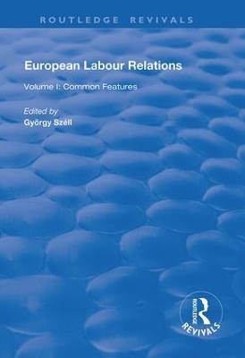 European Labour Relations - Gy&ouml;rgy Sz&eacute;ll