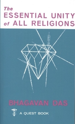 The Essential Unity of All Religions - Bhagavan Das