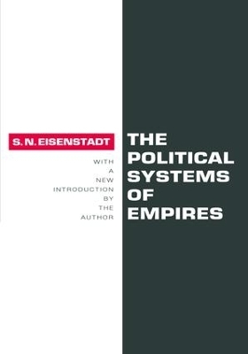 The Political Systems of Empires - Shmuel N. Eisenstadt