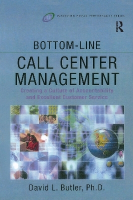 Bottom-Line Call Center Management - David L. Butler