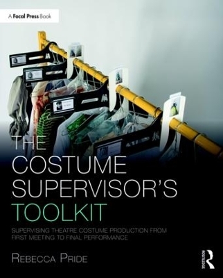 The Costume Supervisor&rsquo;s Toolkit - Rebecca Pride