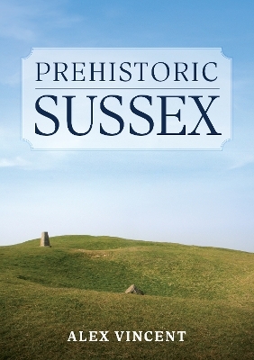 Prehistoric Sussex