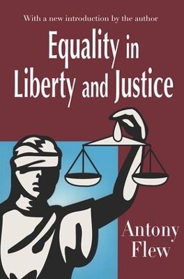 Equality in Liberty and Justice - Antony Flew