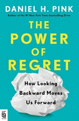 The Power of Regret - Daniel H. Pink