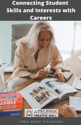 Connecting Student Skills and Interests with Careers - Junia Anara Trajkovski