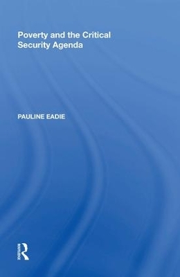 Poverty and the Critical Security Agenda - Pauline Eadie