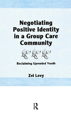 Negotiating Positive Identity in a Group Care Community - Jerome Beker