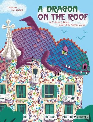 A Dragon on the Roof - C&eacute;cile Alix, Fred Sochard