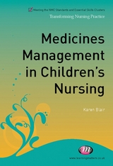 Medicines Management in Children&prime;s Nursing - Karen Blair