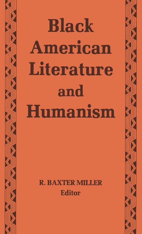 Black American Literature and Humanism -  R Miller
