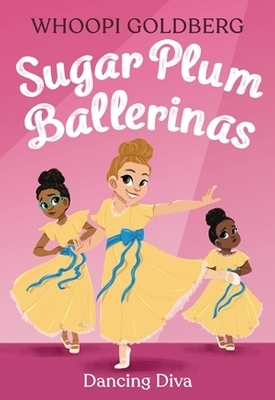 Sugar Plum Ballerinas: Dancing Diva - Whoopi Goldberg, Deborah Underwood