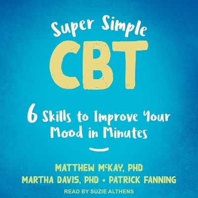Super Simple CBT - Patrick Fanning, Martha Davis, Matthew McKay