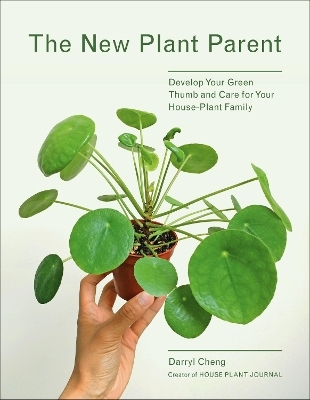 The New Plant Parent - Darryl Cheng