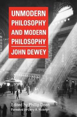 Unmodern Philosophy and Modern Philosophy - John Dewey