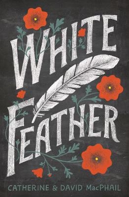 White Feather - Catherine MacPhail, David MacPhail