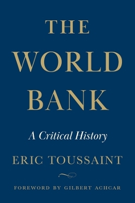 The World Bank - &Eacute;ric Toussaint
