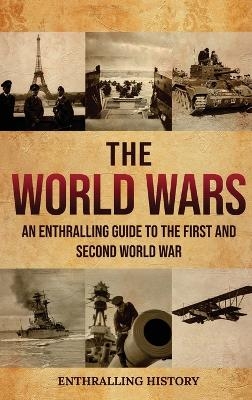 The World Wars - Enthralling History