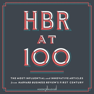 HBR at 100 -  Harvard Business Review