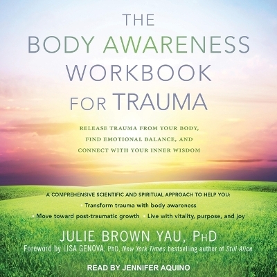 The Body Awareness Workbook for Trauma - Julie Brown Yau