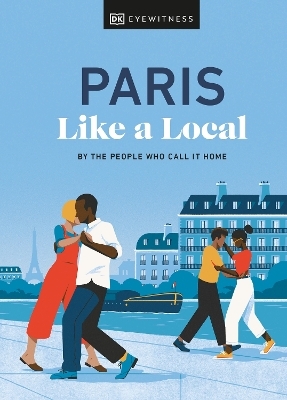 Paris Like a Local - Yuki Higashinakano, Bryan Pirolli