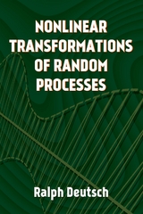 Nonlinear Transformations of Random Processes - Ralph Deutsch