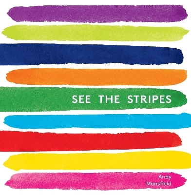 See the Stripes - Andy Mansfield