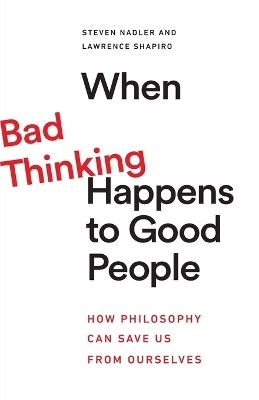 When Bad Thinking Happens to Good People
