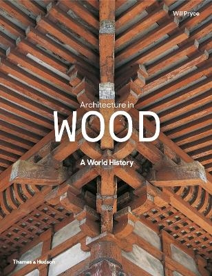 Architecture in Wood - Will Pryce