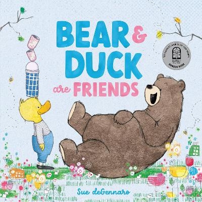 Bear and Duck are Friends - Sue DeGennaro