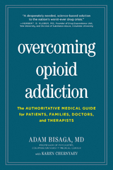 Overcoming Opioid Addiction - Adam Bisaga, Karen Chernyaev