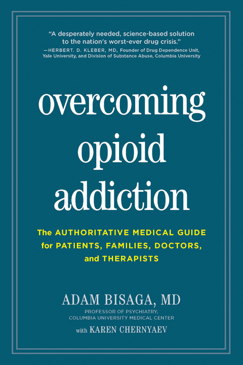 Overcoming Opioid Addiction - Adam Bisaga, Karen Chernyaev