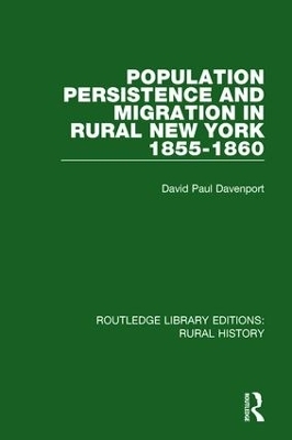 Population Persistence and Migration in Rural New York, 1855-1860 - David Paul Davenport