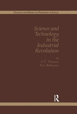Science And Technology In The - Eric Robinson, Margaret C. Jacob, A.E. Musson