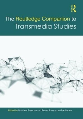 The Routledge Companion to Transmedia Studies - 